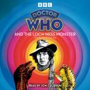 Doctor Who and the Loch Ness Monster: 4th Doctor Novelisation Audiobook