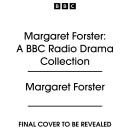 Margaret Forster: A BBC Radio Drama Collection: Three Full-Cast Dramatisations including Georgy Girl Audiobook
