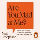 Are You Mad At Me?: Stop people-pleasing and start living for you Audiobook
