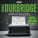 Francis Durbridge Investigates: Three unabridged novels Audiobook