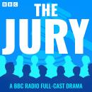 The Jury: A BBC Radio Full-Cast Drama Audiobook
