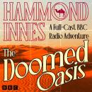 The Doomed Oasis: A Full-Cast BBC Radio Adventure Audiobook