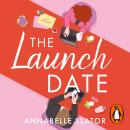 The Launch Date: The perfect enemies to lovers workplace romance for 2025 Audiobook