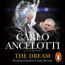 The Dream: Breaking Champions League Records - A rich sports memoir from one of the greatest football managers of our time Audiobook