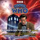 Doctor Who: Eleventh Doctor Novels Volume 5: 11th Doctor Novels Audiobook