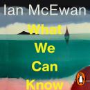 What We Can Know Audiobook