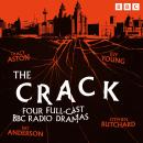 The Crack: Four Full-Cast BBC Radio Dramas Audiobook
