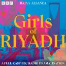 Girls of Riyadh: A Full-Cast BBC Radio Dramatisation Audiobook