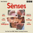 The Senses: Six Full-Cast BBC Radio Comedy Dramas Audiobook