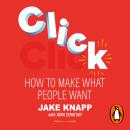 Click: How to Make What People Want Audiobook