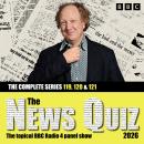 The News Quiz 2026: The Complete Series 119, 120 and 121: The Topical BBC Radio 4 Panel Show Audiobook
