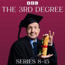 The 3rd Degree: Series 8-15: The BBC Radio 4 Brainy Quiz Show Audiobook
