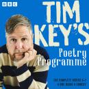 Tim Key’s Poetry Programme: The Complete Series 5-7: The BBC Radio 4 Comedy Audiobook