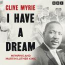 I Have a Dream: Memphis and Martin Luther King Audiobook