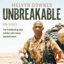 Unbreakable: The trailblazing SAS soldier who never backed down Audiobook