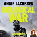 Biological War: The new non-fiction thriller from the Sunday Times bestselling author Audiobook