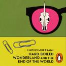 Hard-Boiled Wonderland and the End of the World Audiobook