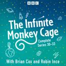 The Infinite Monkey Cage: Series 30-33 Audiobook