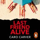Last Friend Alive Audiobook