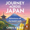 Cover of Journey Across Japan: Adventures off the beaten path from #1 bestselling author of Abroad in Japan