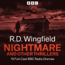 Cover of R.D Wingfield: Nightmare and Other Thrillers: 13 Full-Cast BBC Radio Dramas