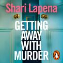 Getting Away With Murder: the twisty addictive new thriller from the multi-million-copy-selling author of She Didn't See It Coming Audiobook