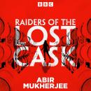 Raiders of the Lost Cask: A Highland heist thriller specially written for BBC Radio 4 Audiobook