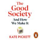 The Good Society: And How We Get There Audiobook