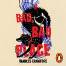 A Bad, Bad Place Audiobook