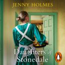 Daughters of Stonedale: A gripping historical novel of friendship, class and courage Audiobook