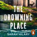 The Drowning Place: The gripping and atmospheric new thriller from the bestselling author Audiobook