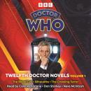 Doctor Who: Twelfth Doctor Novels Volume 1: 12th Doctor Novels Audiobook