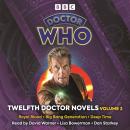 Doctor Who: Twelfth Doctor Novels Volume 2: 12th Doctor Novels Audiobook