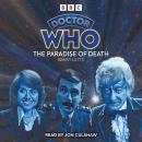 Doctor Who: The Paradise of Death: 3rd Doctor Novelisation Audiobook