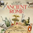 A Short History of Ancient Rome Audiobook