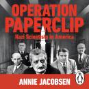 Operation Paperclip: Nazi Scientists in America Audiobook