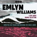 Emlyn Williams: A BBC Radio Drama Collection: Seven Full Cast Productions including The Corn Is Green Audiobook