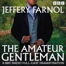 Cover of The Amateur Gentleman: A Full-Cast BBC Radio Dramatisation