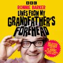 Lines from My Grandfather’s Forehead: Selected Episodes from the Classic BBC Radio Comedy Sketch Sho Audiobook