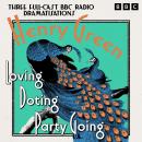 Loving, Doting & Party Going: Three Full - Cast BBC Radio Dramatisations Audiobook