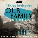 Cover of Our Family: The Edginton’s Wars: A Full-Cast BBC Radio Drama Trilogy