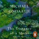 The Distance of a Shout: Selected Poems Audiobook