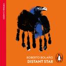 Distant Star: A miniature dystopian masterpiece from the acclaimed author of 2666 Audiobook