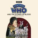Doctor Who and the Stones of Blood: 4th Doctor Novelisations Audiobook