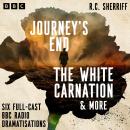 Journey’s End, The White Carnation & more: Six Full-Cast BBC Radio Dramatisations Audiobook