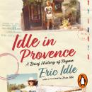 Idle In Provence: A Brief History of Thyme Audiobook