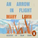 An Arrow in Flight: Selected and introduced by Colm Tóibín Audiobook