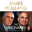 The Visionaries: The Making of the Post World War II Order in the West Audiobook