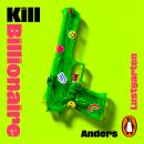 Kill Billionaire: The riotous revenge caper you've been waiting for Audiobook