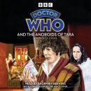 Doctor Who and the Androids of Tara: 4th Doctor Novelisations Audiobook